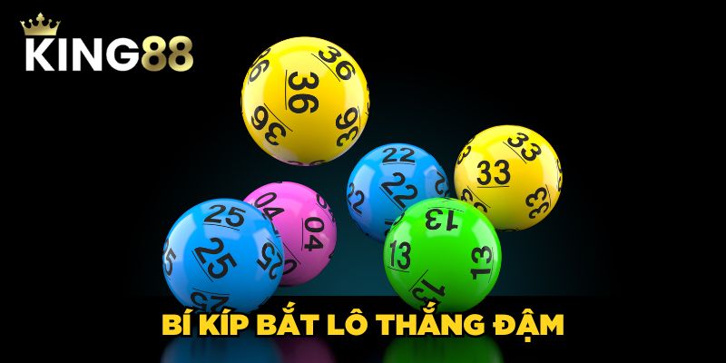 Bí kíp bắt lô thắng đậm