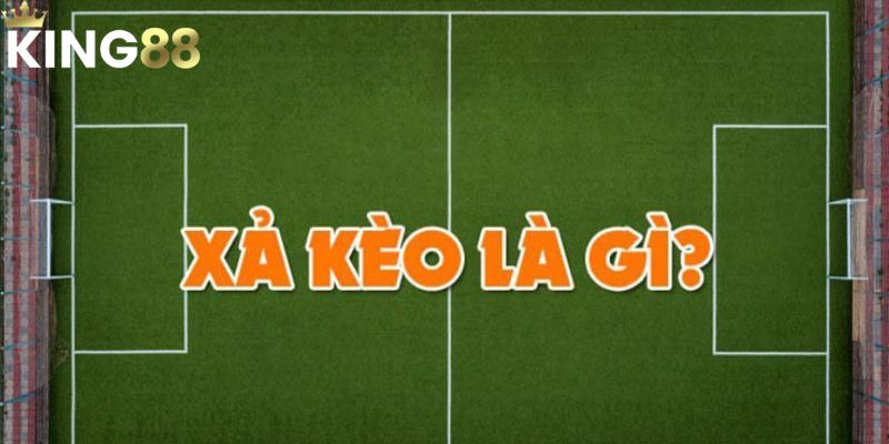 Chiến lược xả kèo đỉnh cao mà bạn cần biết ngay