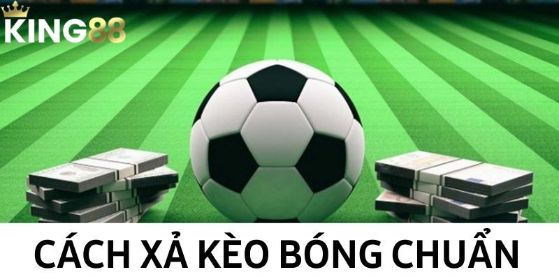 Học cách xả kèo thông minh để hạn chế thua lỗ