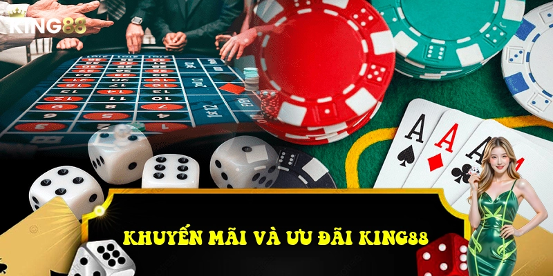 KING88 37 Chương trình khuyến mãi và ưu đãi tại King88
