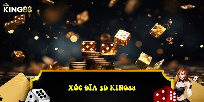 KING88 35 Xóc đĩa 3D