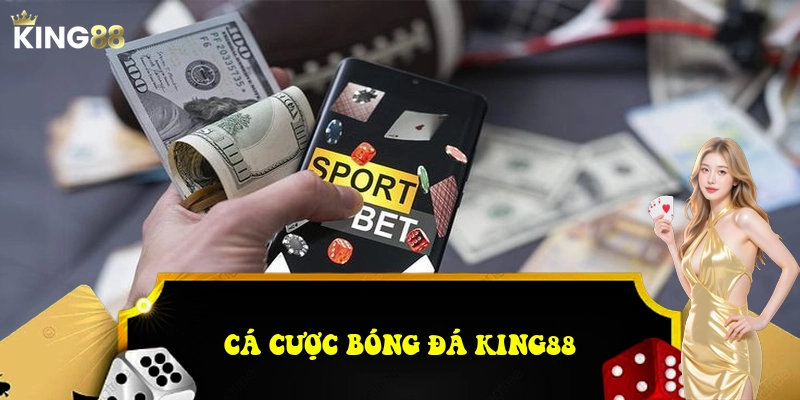 KING88 34 Cá cược Bóng đá