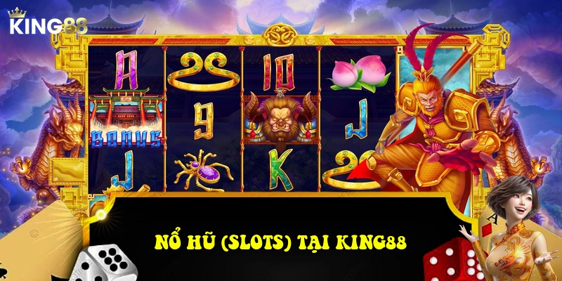 KING88 33 Nổ hũ (Slots) tại nhà cái