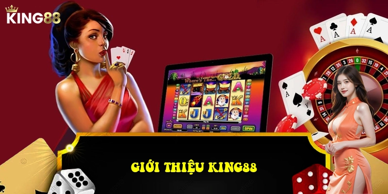 KING88 30 Giới thiệu tổng quan nhà cái King88